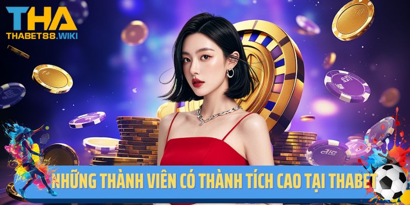 Những thành viên có thành tích cao tại Thabet