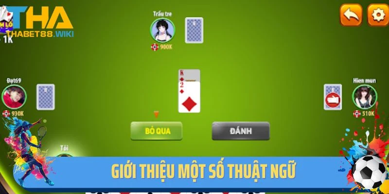 Giới thiệu một số thuật ngữ sử dụng trong game bài phỏm